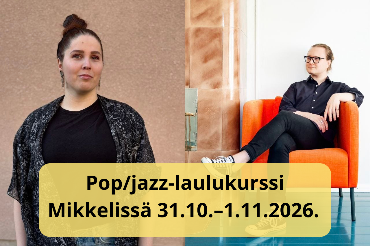 Laulukurssin mainos: kuvassa opettajat Maria Trygg ja Juho Valjakka. Tekstissä ajankohta 31.10.–1.11.2026 ja paikka Mikkeli.
